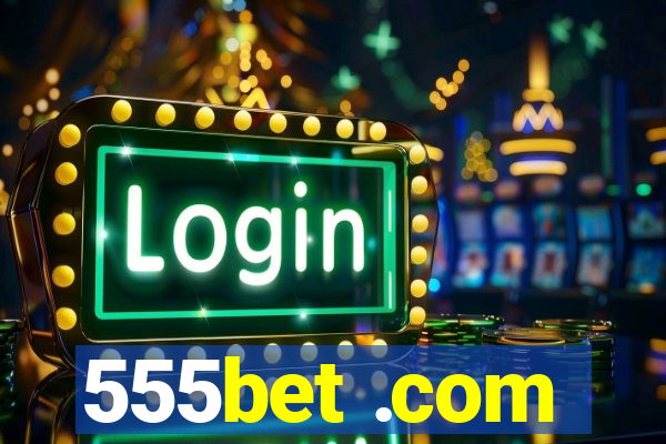 555bet .com